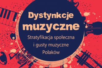 „Dystynkcje muzyczne. Stratyfikacja społeczna i gusty muzyczne Polaków” (książka)